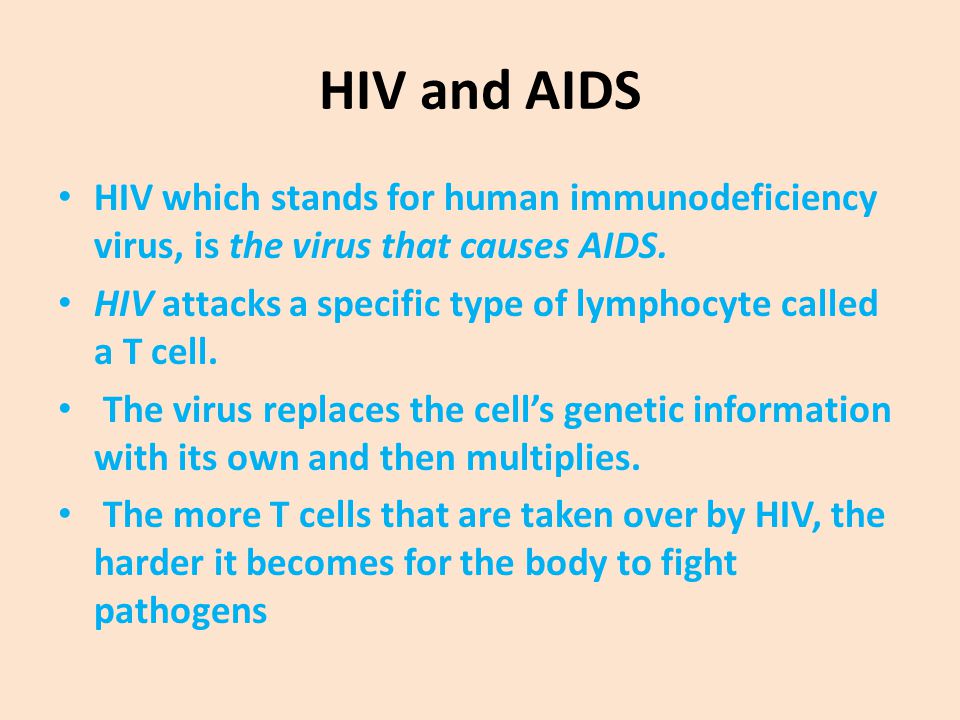 HIV and AIDS HIV which stands for human immunodeficiency virus, is the virus that causes AIDS.