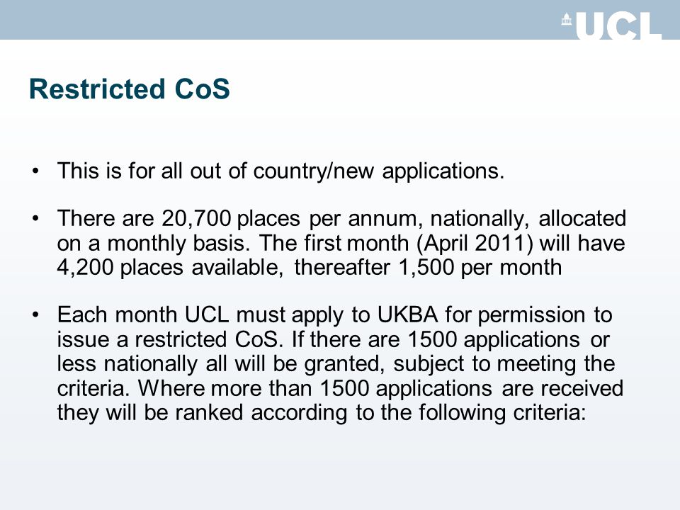 Restricted CoS This is for all out of country/new applications.