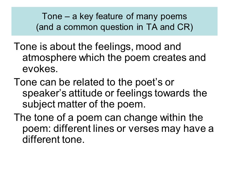 Tone – a key feature of many poems (and a common question in TA and CR)