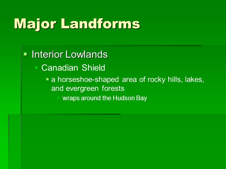 Major Landforms Interior Lowlands Canadian Shield