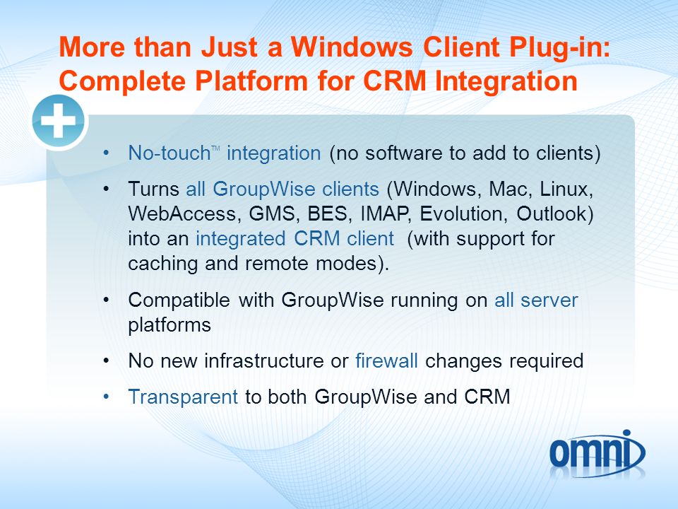More than Just a Windows Client Plug-in: Complete Platform for CRM Integration