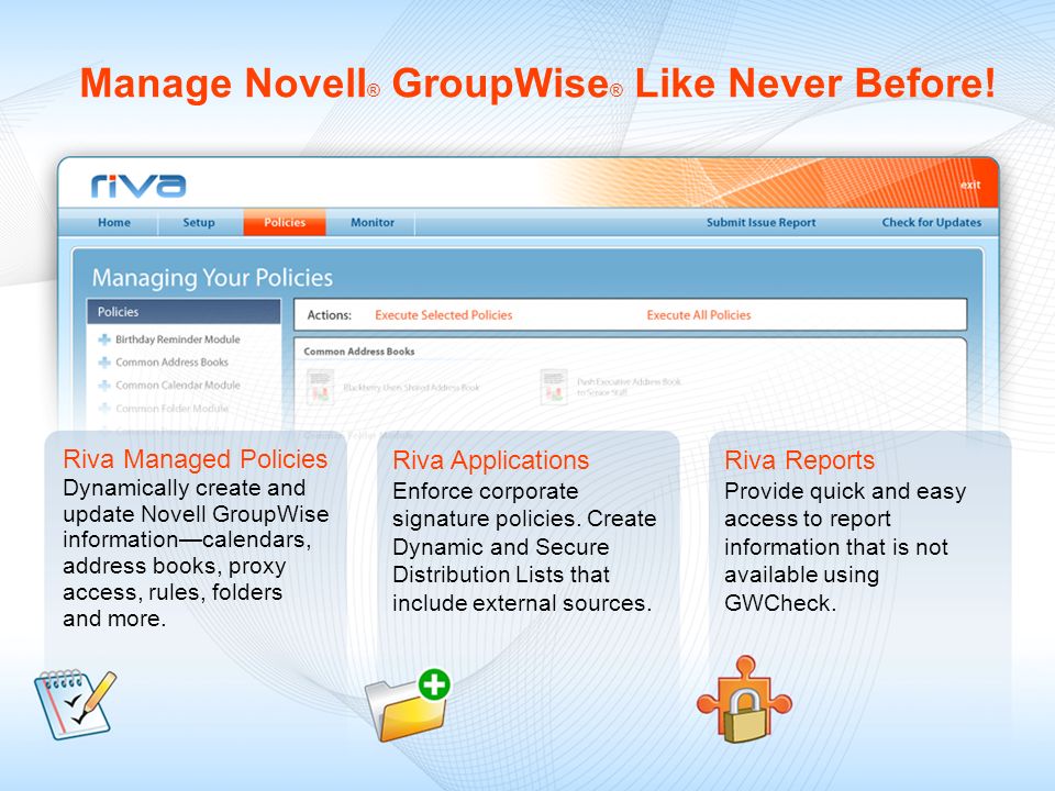 Manage Novell® GroupWise® Like Never Before!