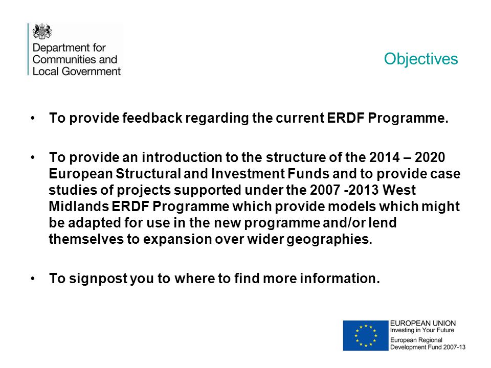 Objectives To provide feedback regarding the current ERDF Programme.