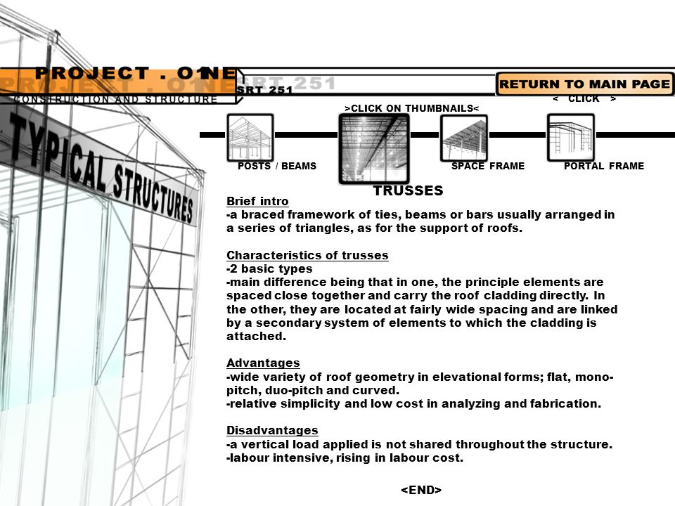< CLICK > >CLICK ON THUMBNAILS< POSTS / BEAMS. SPACE FRAME. PORTAL FRAME. TRUSSES. Brief intro.