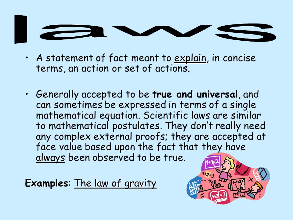 Examples: The law of gravity
