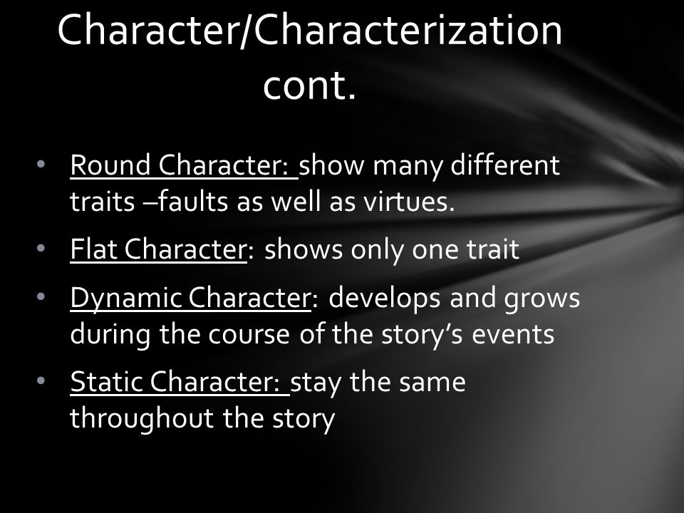 Character/Characterization cont.