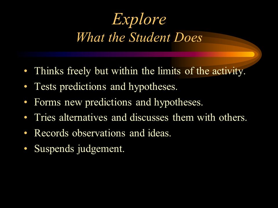 Explore What the Student Does