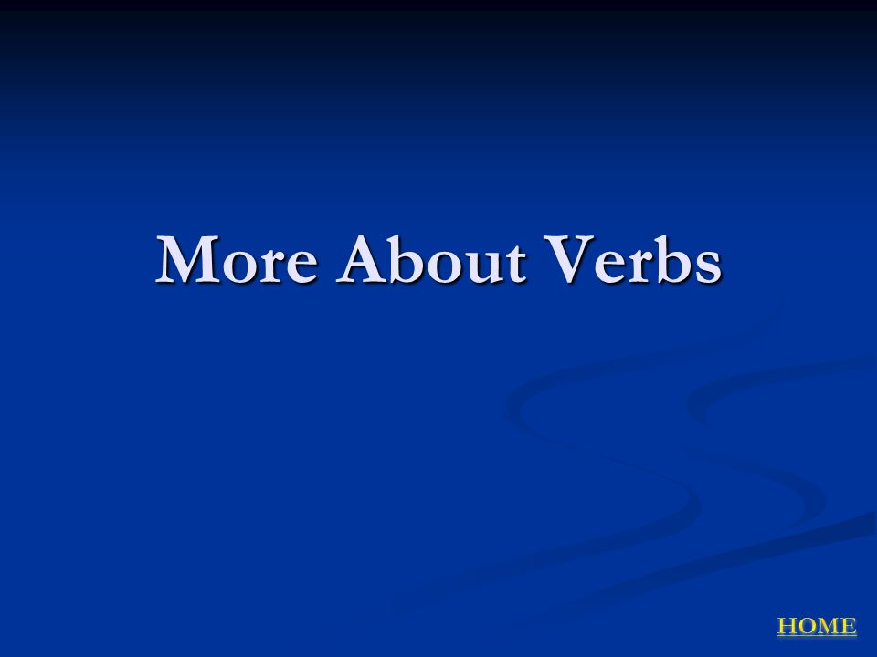 More About Verbs