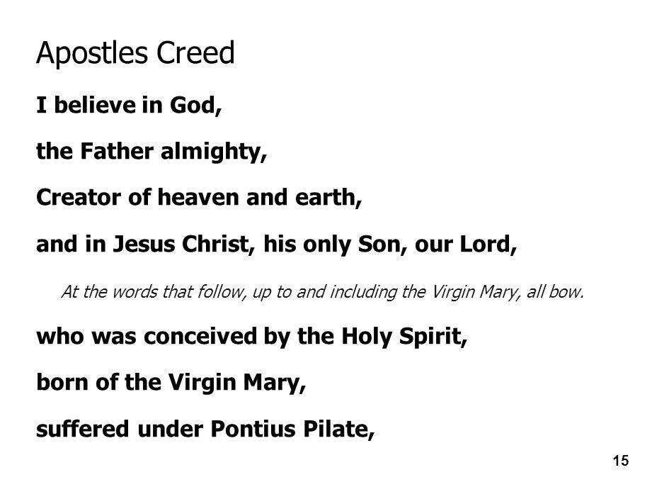 Apostles Creed I believe in God, the Father almighty,