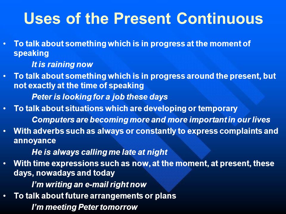 Uses of the Present Continuous