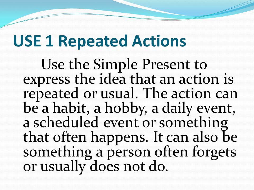 USE 1 Repeated Actions