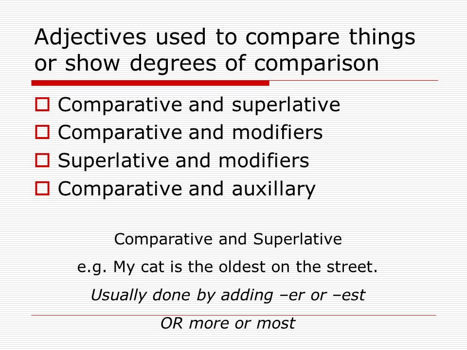 Adjectives used to compare things or show degrees of comparison