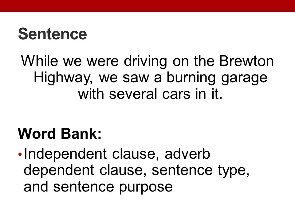 Sentence While we were driving on the Brewton Highway, we saw a burning garage with several cars in it.
