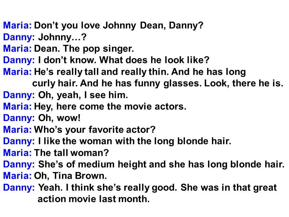 Maria: Don’t you love Johnny Dean, Danny