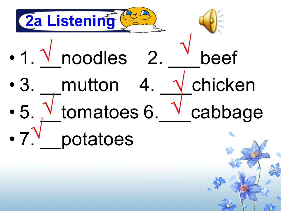 √ √ √ √ √ √ 1. __noodles 2. ___beef 3. __mutton 4. ___chicken