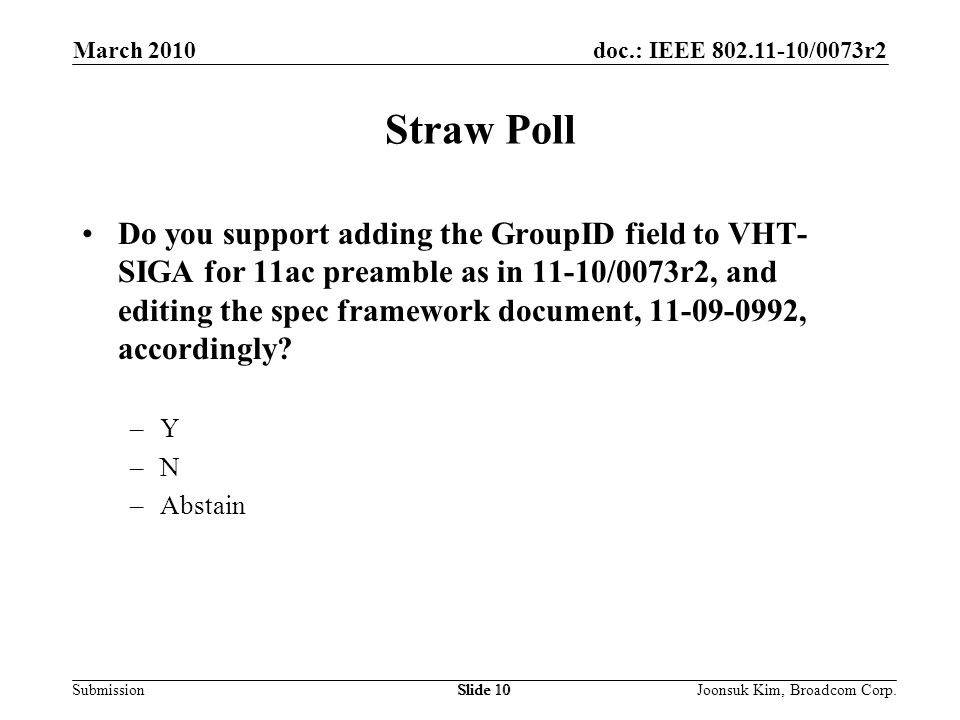 January 2010 doc.: IEEE /0073r0. March Straw Poll.