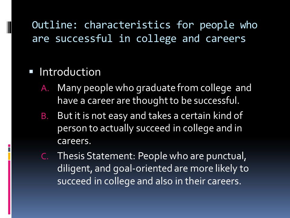 Outline: characteristics for people who are successful in college and careers