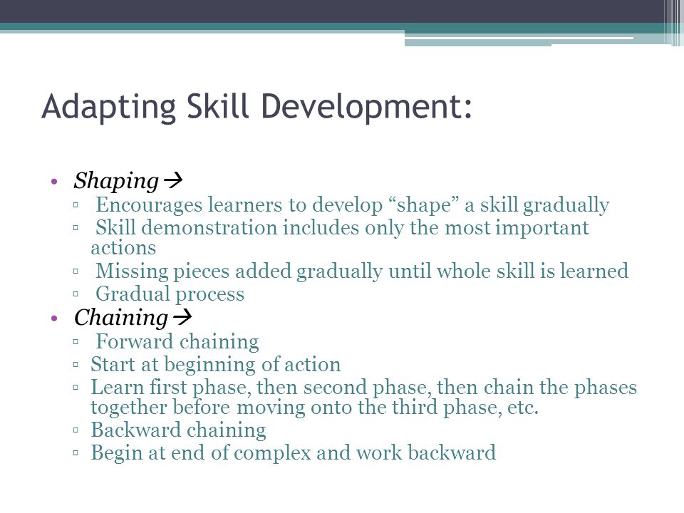 Adapting Skill Development: