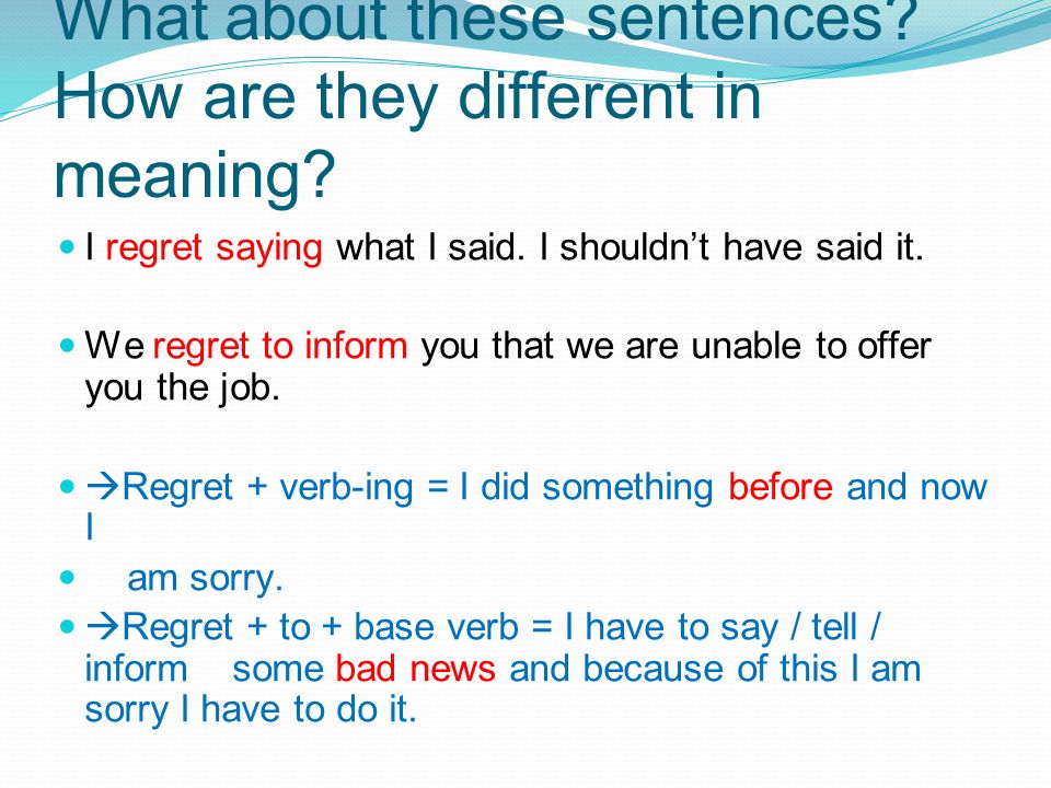 What about these sentences How are they different in meaning
