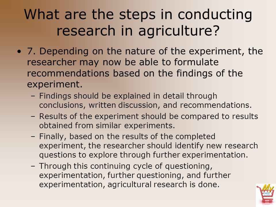 What are the steps in conducting research in agriculture