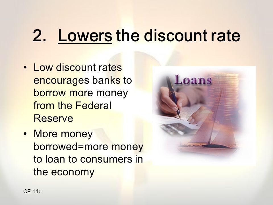 Lowers the discount rate