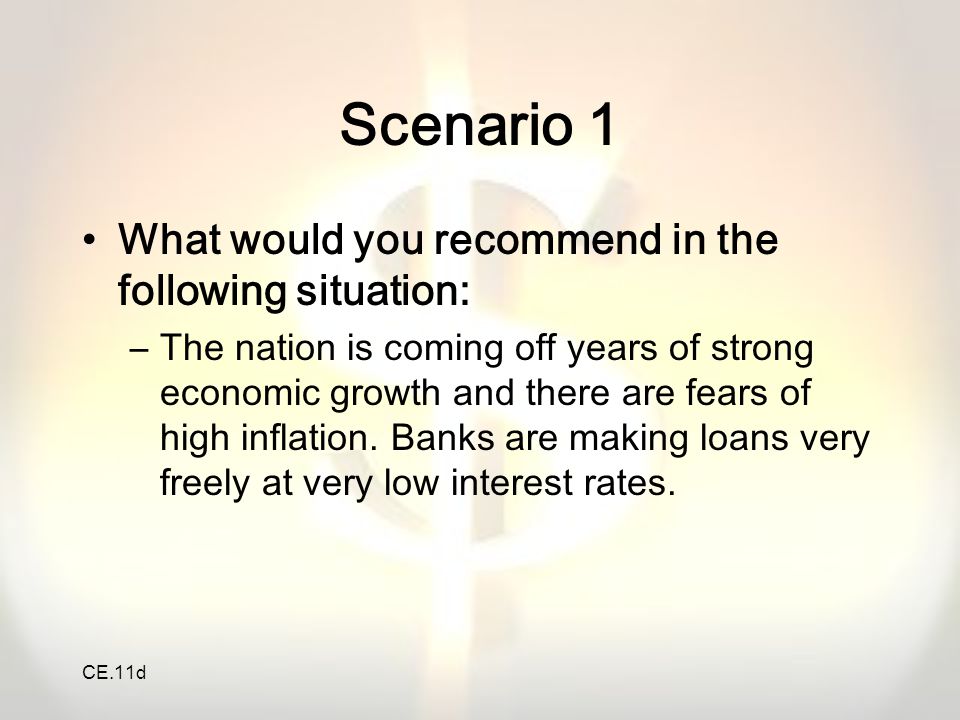 Scenario 1 What would you recommend in the following situation: