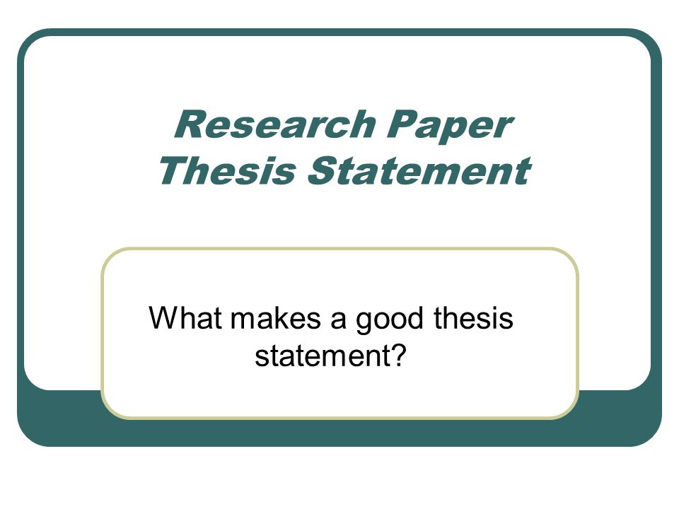 Research Paper Thesis Statement