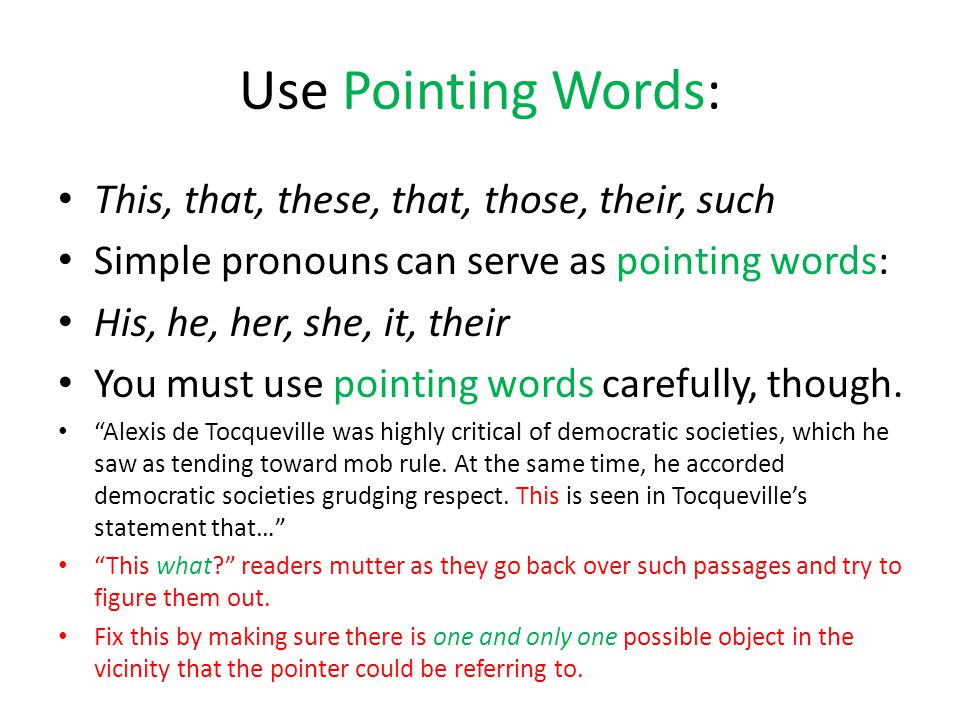 Use Pointing Words: This, that, these, that, those, their, such