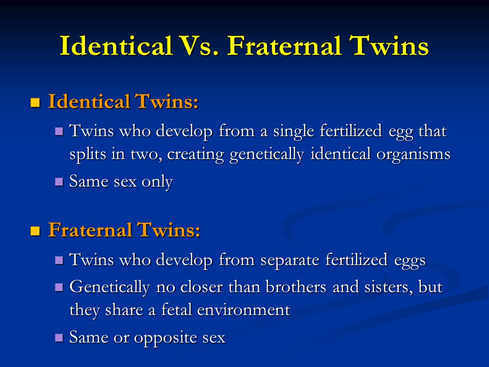 Identical Vs. Fraternal Twins