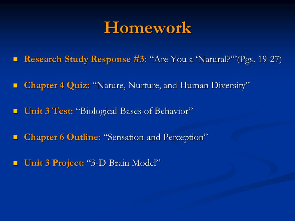 Homework Research Study Response #3: Are You a ‘Natural ’ (Pgs ) Chapter 4 Quiz: Nature, Nurture, and Human Diversity