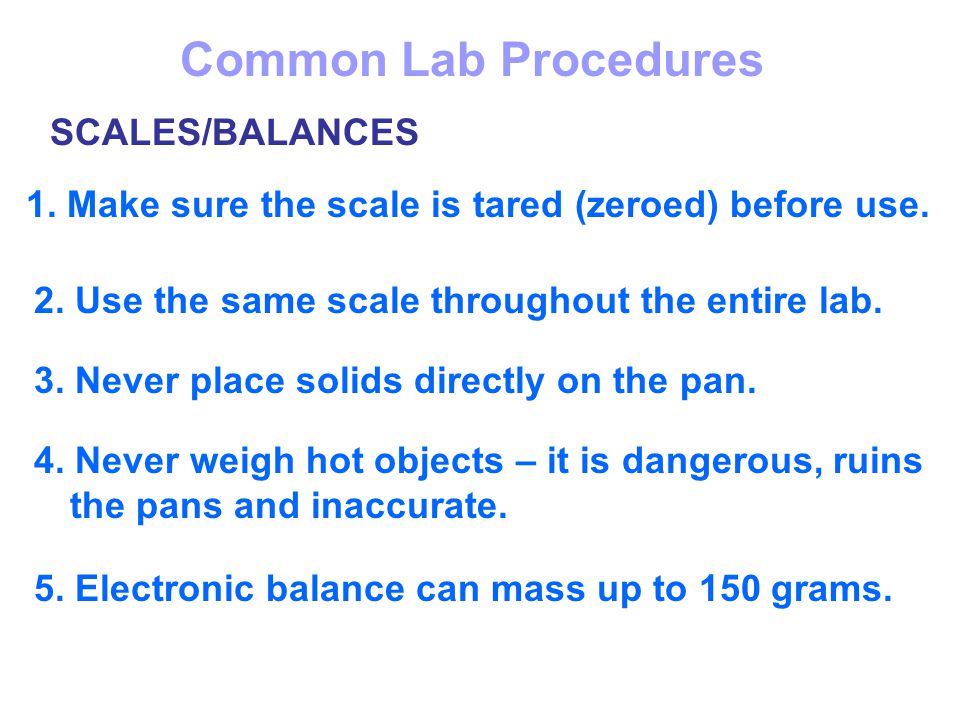 Common Lab Procedures SCALES/BALANCES