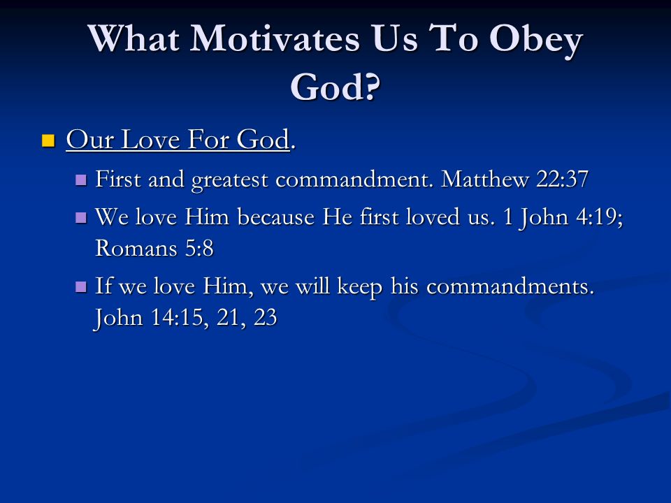 What Motivates Us To Obey God