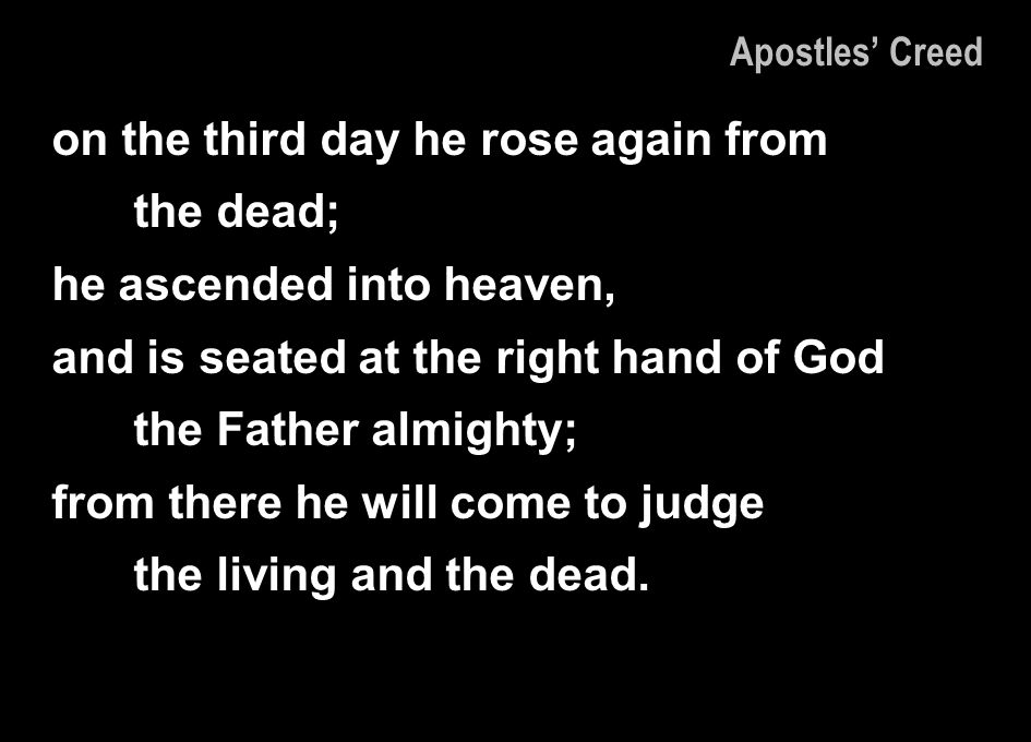 on the third day he rose again from the dead;