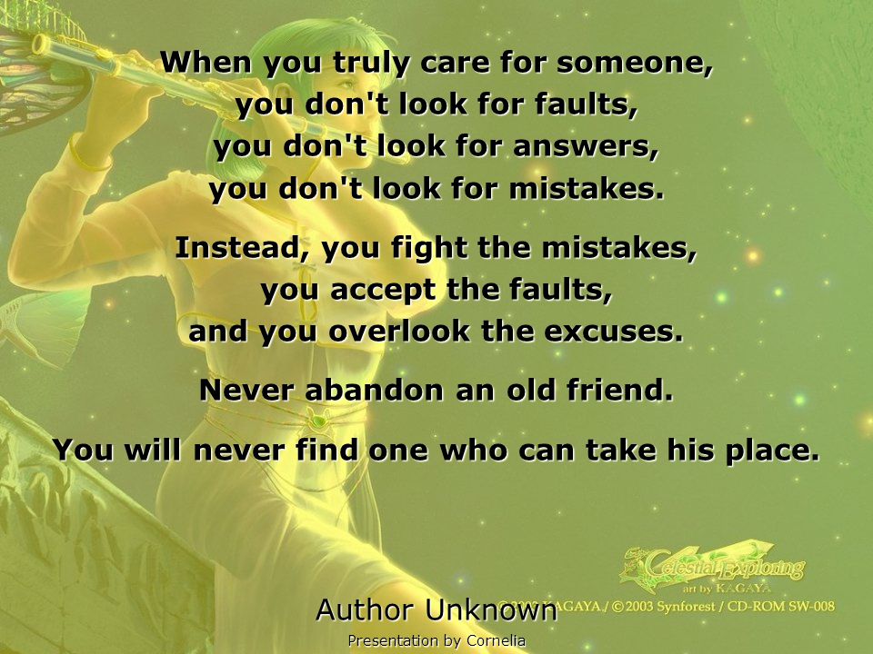 Never abandon an old friend.