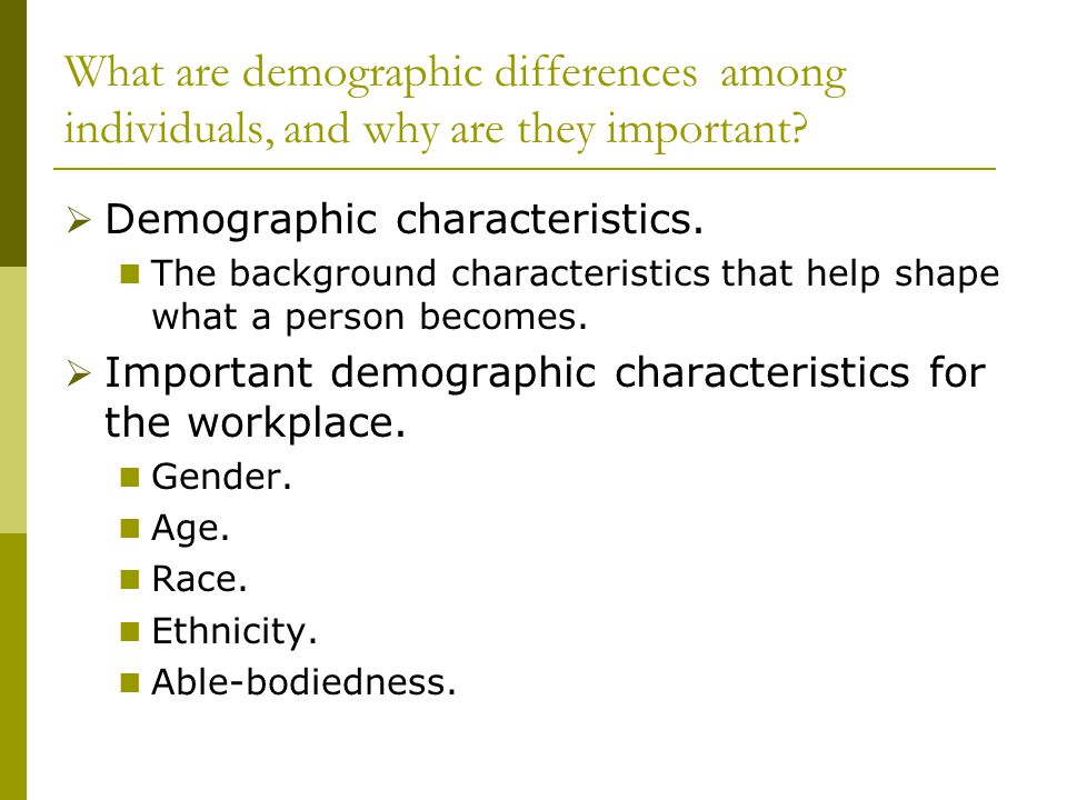What are demographic differences among individuals, and why are they important