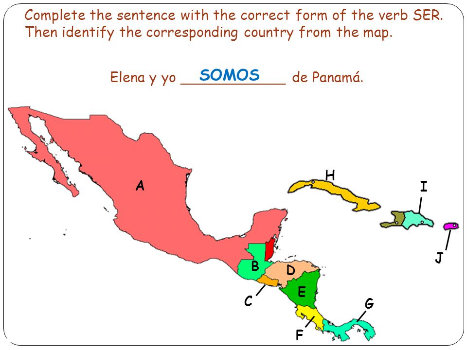 Complete the sentence with the correct form of the verb SER