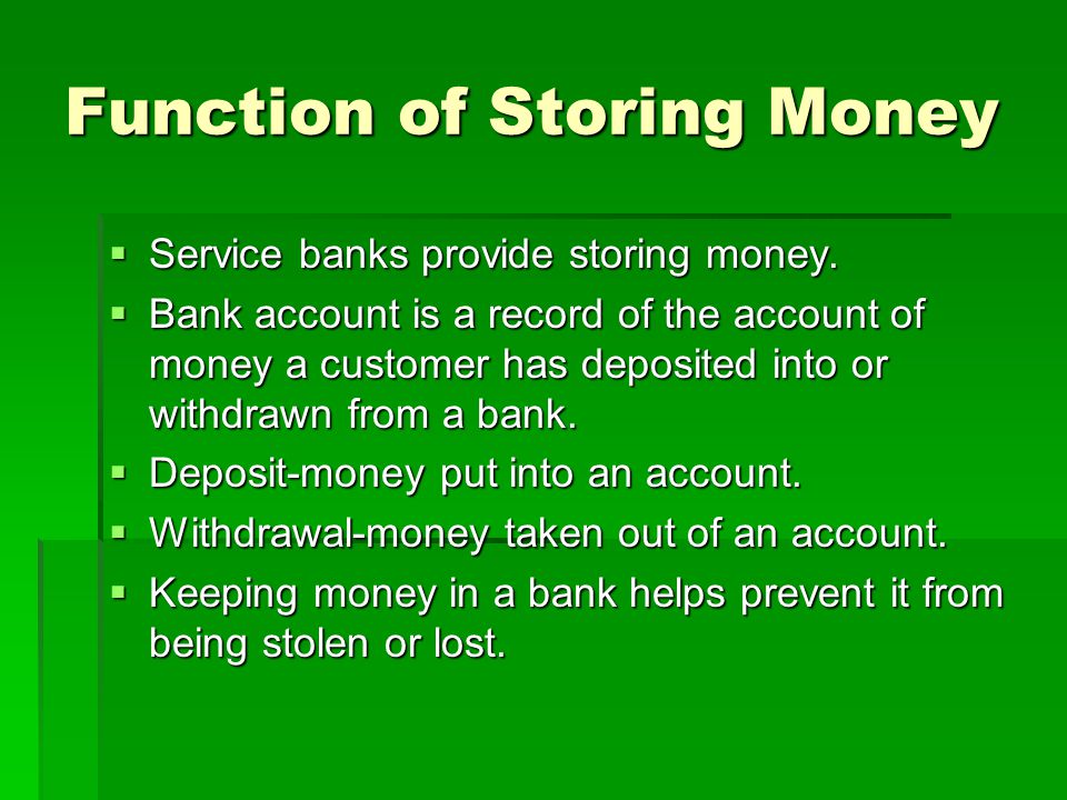 Function of Storing Money
