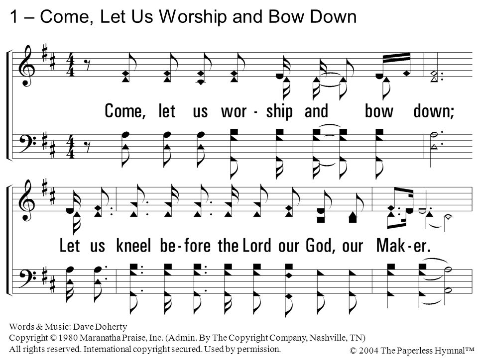 1 – Come, Let Us Worship and Bow Down