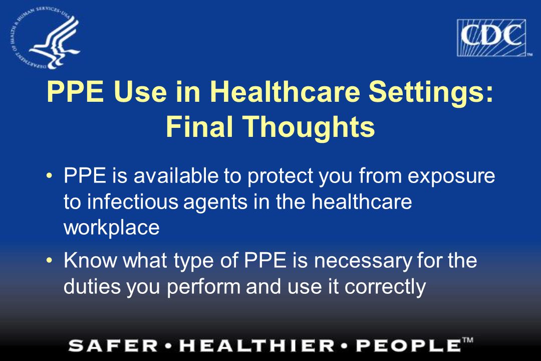 PPE Use in Healthcare Settings: Final Thoughts