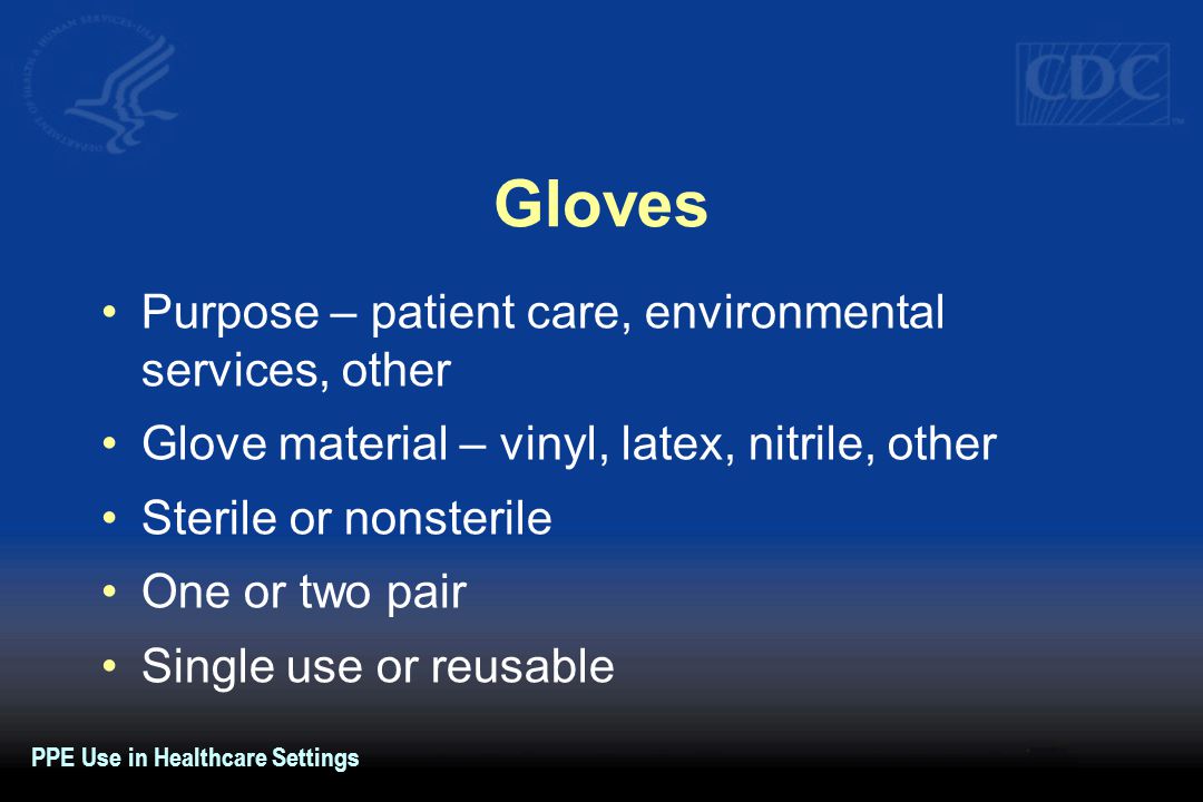 Gloves Purpose – patient care, environmental services, other