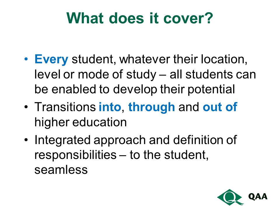 What does it cover Every student, whatever their location, level or mode of study – all students can be enabled to develop their potential.
