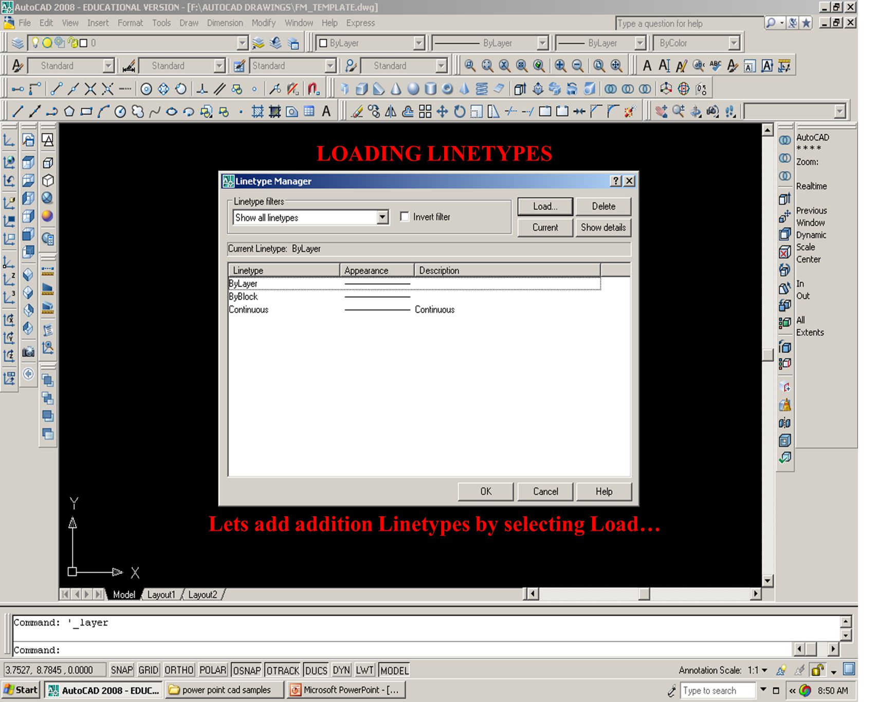 Lets add addition Linetypes by selecting Load…