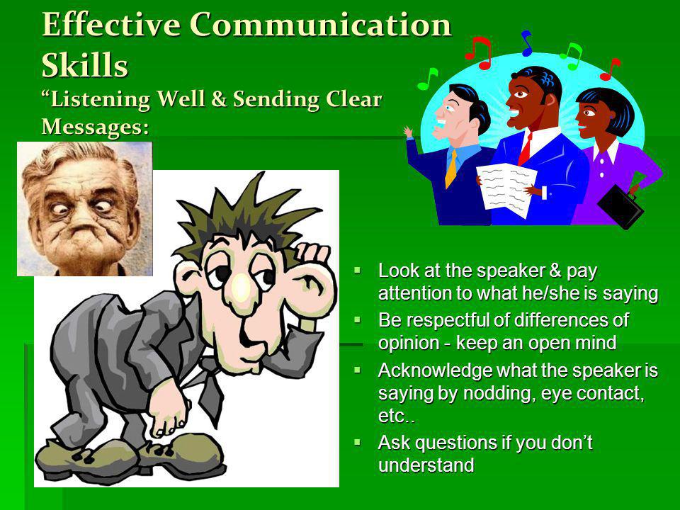 Effective Communication Skills Listening Well & Sending Clear Messages: