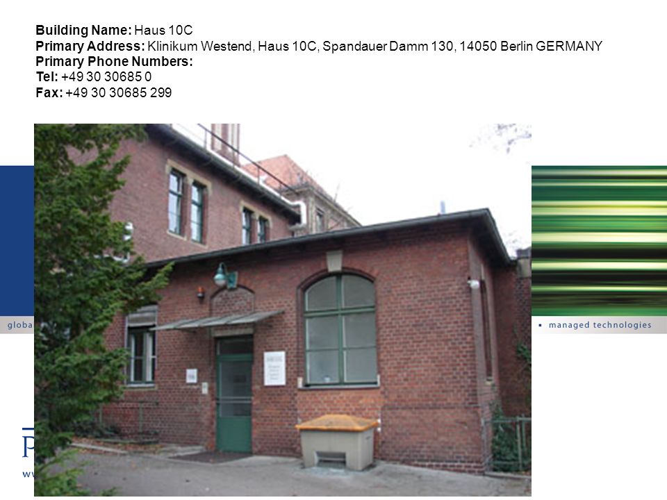 Building Name: Haus 10C Primary Address: Klinikum Westend, Haus 10C, Spandauer Damm 130, Berlin GERMANY.
