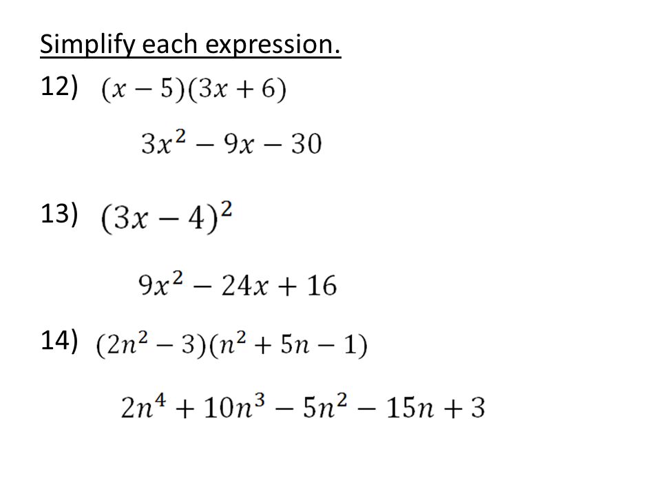 Simplify each expression. 12) 13) 14)