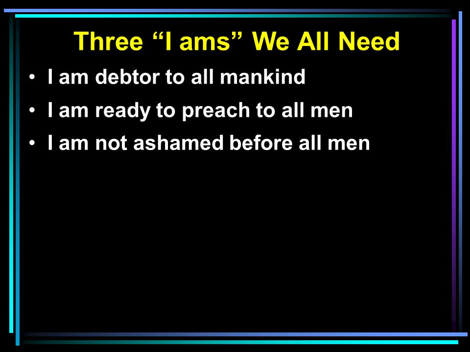 Three I ams We All Need