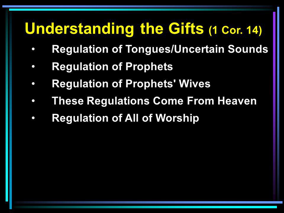 Understanding the Gifts (1 Cor. 14)