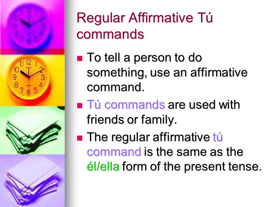 Regular Affirmative Tú commands