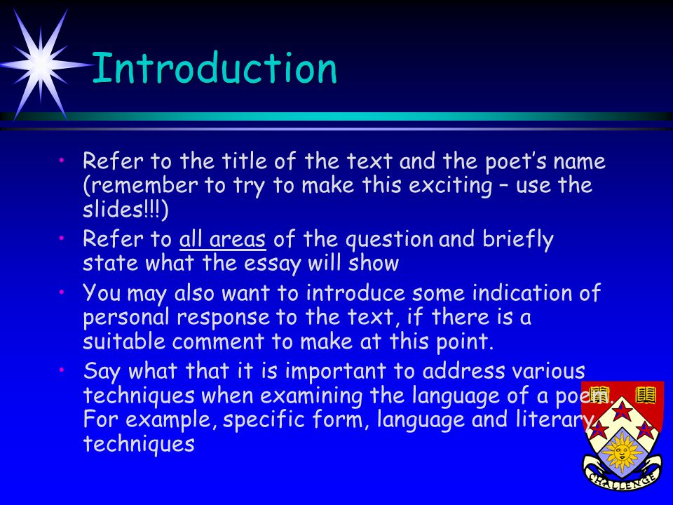 Introduction Refer to the title of the text and the poet’s name (remember to try to make this exciting – use the slides!!!)