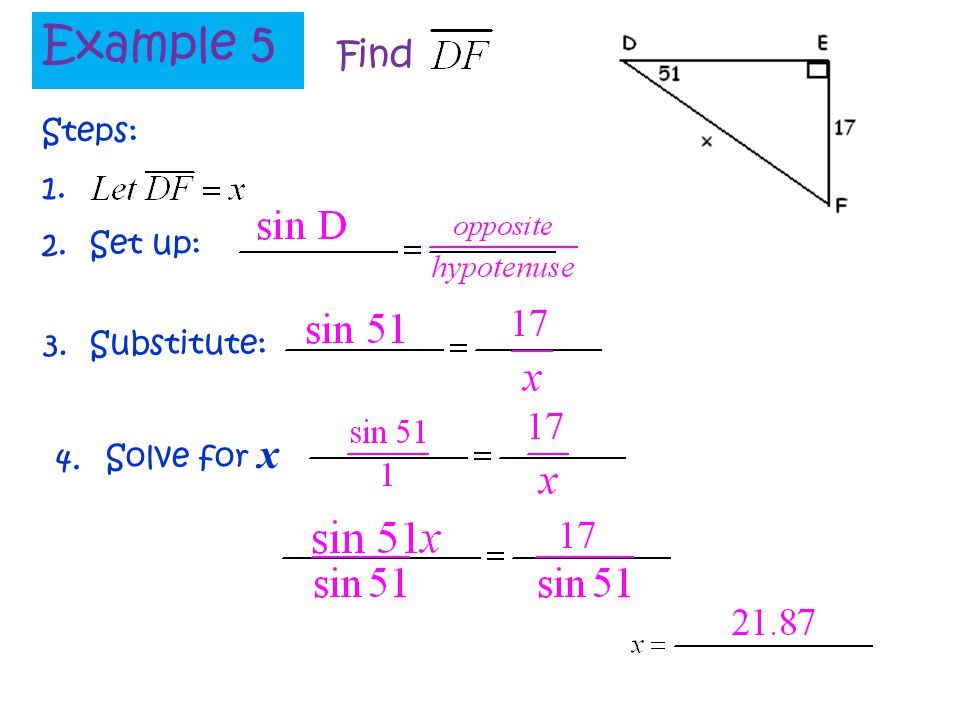 Example 5 Find Steps: Set up: 3. Substitute: Solve for x 4.
